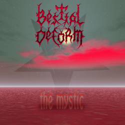 Bestial Deform : The Mystic Bestial Deform : The Mystic